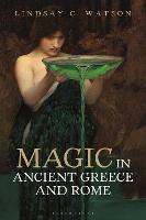 Magic in Ancient Greece and Rome - Lindsay C. Watson - cover