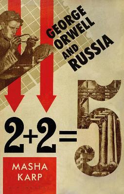 George Orwell and Russia - Masha Karp - cover