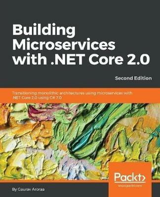 Building Microservices with .NET Core 2.0 - - Gaurav Aroraa - cover