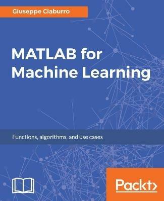 MATLAB for Machine Learning - Giuseppe Ciaburro - cover