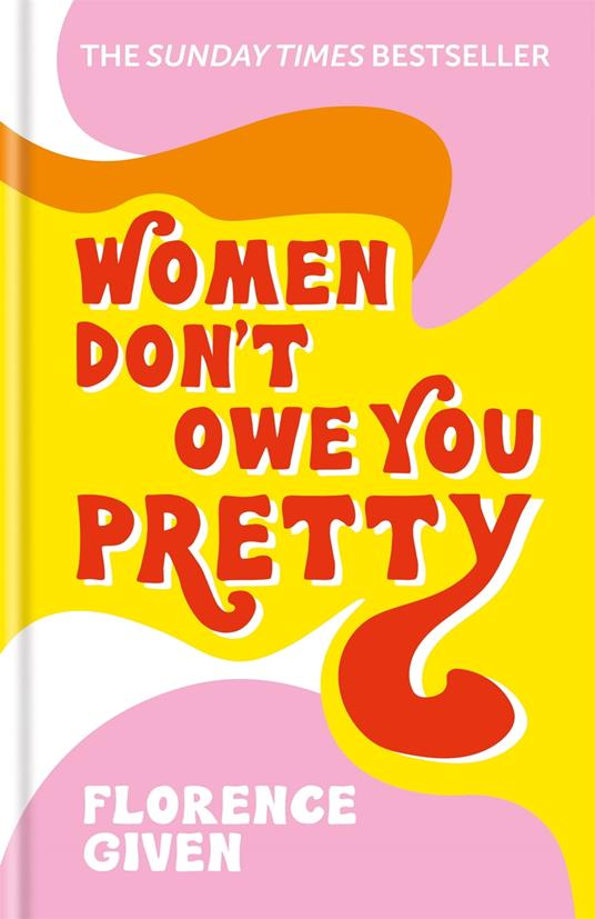 Women Don't Owe You Pretty