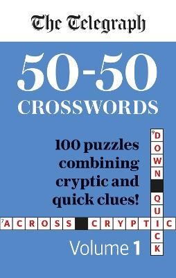 The Telegraph 50-50 Crosswords Volume 1 - Telegraph Media Group Ltd - cover