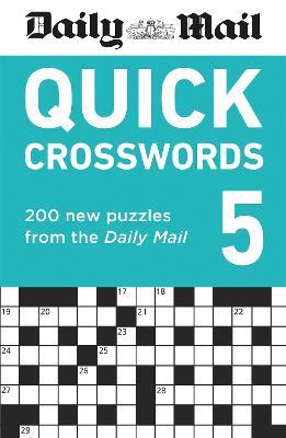 Daily Mail Quick Crosswords Volume 5: 200 new puzzles from the Daily Mail - Daily Mail - cover