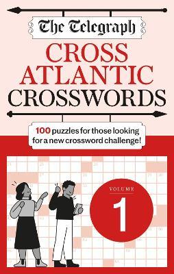 The Telegraph Cross Atlantic Crosswords 1 - Telegraph Media Group Ltd - cover