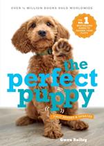 Perfect Puppy: The classic puppy training book now fully revised and updated