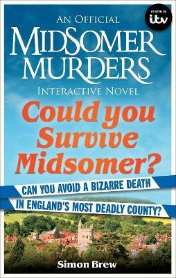 Could You Survive Midsomer?: Can you avoid a bizarre death in England's most dangerous county? - Simon Brew - cover