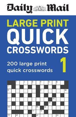 Daily Mail Large Print Quick Crosswords Volume 1: 200 large print quick crosswords - Daily Mail - cover