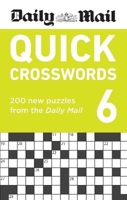 Daily Mail Quick Crosswords Volume 6: 200 new puzzles from the Daily Mail - Daily Mail - cover