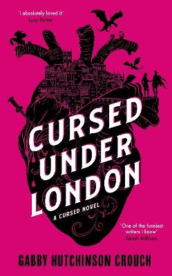 Cursed Under London - Gabby Hutchinson Crouch - cover