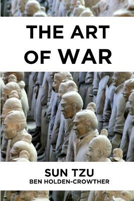 The Art of War - Ben Holden-Crowther,Sun Tzu - cover