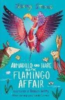 Armadillo and Hare and the Flamingo Affair - Jeremy Strong - cover