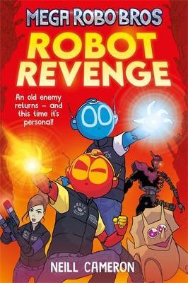 Mega Robo Bros 3: Robot Revenge - Neill Cameron - cover