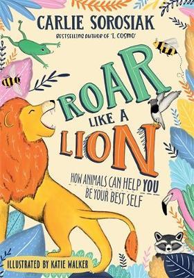 Roar Like a Lion - Carlie Sorosiak - cover