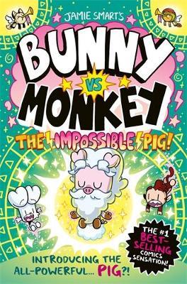 Bunny vs Monkey: The Impossible Pig - Jamie Smart - cover