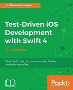 Test-Driven iOS Development with Swift 4 - Third Edition