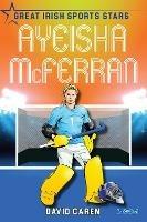 Ayeisha McFerran: Great Irish Sports Stars - David Caren - cover