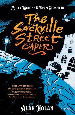 The Sackville Street Caper: Molly Malone and Bram Stoker - Alan Nolan - cover