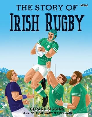 The Story of Irish Rugby - Gerard Siggins - cover