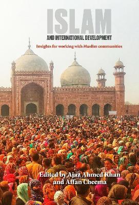 Islam and International Development: Insights for working with Muslim communities - cover