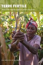 Terre Fertile: Généraliser l’agroécologie en partant du terrain