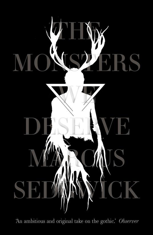 The Monsters We Deserve - Marcus Sedgwick - ebook