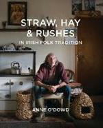 Straw, Hay & Rushes in Irish Folk Tradition