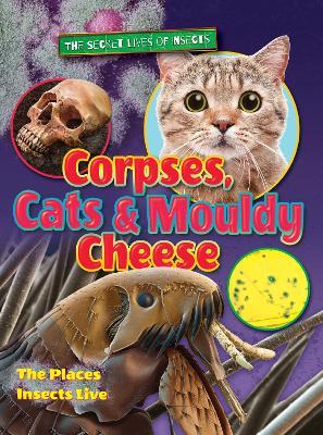 Corpses, Cats and Mouldy Cheese - Ruth Owen - cover