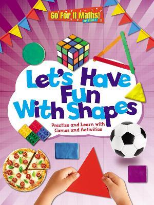 Let's Have Fun With Shapes: Practise and Learn with Games and Activities - Mike Askew - cover