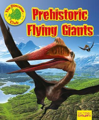 Prehistoric Flying Giants - Ruth Owen - cover