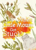 When Little Mouse Got Stuck