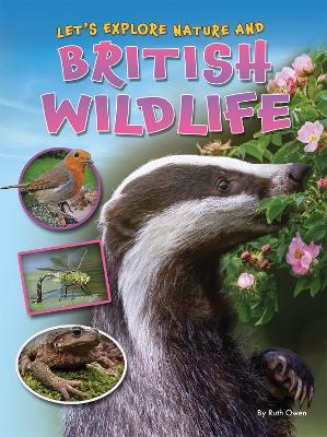 Let's Explore Nature and British Wildlife - Ruth Owen - cover