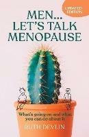 Men... Let's Talk Menopause: What's going on and what you can do about it - Ruth Devlin - cover