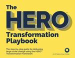 The HERO Transformation Playbook: The step-by-step guide for delivering large-scale change