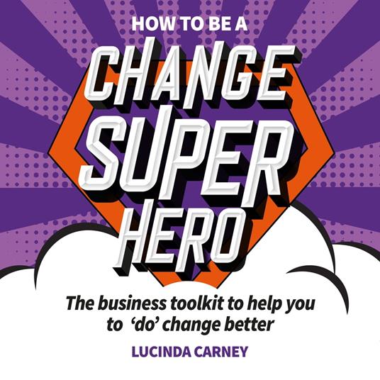 How to be a Change Superhero