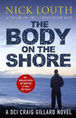 The Body on the Shore: An absolutely gripping crime thriller