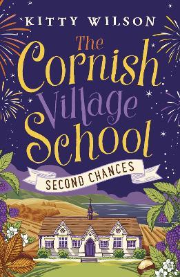 The Cornish Village School - Second Chances - Kitty Wilson - cover