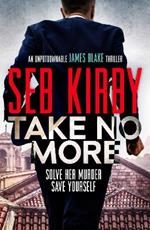 Take No More: A totally gripping action thriller