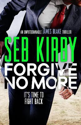 Forgive No More: A pulse-pounding thriller full of suspense - Seb Kirby - cover