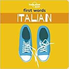 Lonely Planet Kids First Words - Italian - Lonely Planet Kids - cover