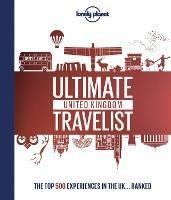 Lonely Planet Lonely Planet's Ultimate United Kingdom Travelist - Lonely  Planet - Libro in lingua inglese - Lonely Planet Global Limited - | IBS