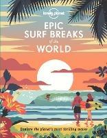 Lonely Planet Epic Surf Breaks of the World - Lonely Planet - cover