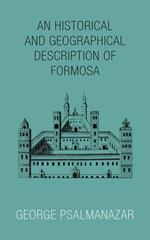 An Historical and Geographical Description of Formosa