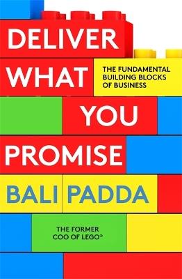 Deliver What You Promise: The Building Blocks of Business - Bali Padda - cover