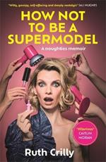 How Not to be a Supermodel