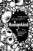 Humankind: Solidarity with Non-Human People - Timothy Morton - cover