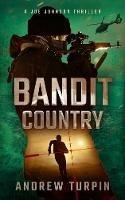 Bandit Country: A Joe Johnson Thriller - Andrew Turpin - cover