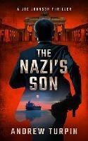 The Nazi's Son: A Joe Johnson Thriller - Andrew Turpin - cover
