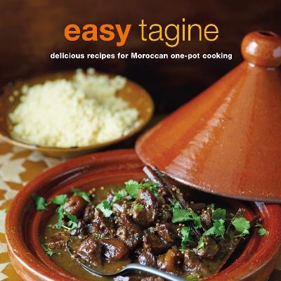 Easy Tagine: Delicious Recipes for Moroccan One-Pot Cooking - Ghillie Basan - cover