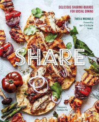 Share: Delicious Sharing Boards for Social Dining - Theo A. Michaels - cover