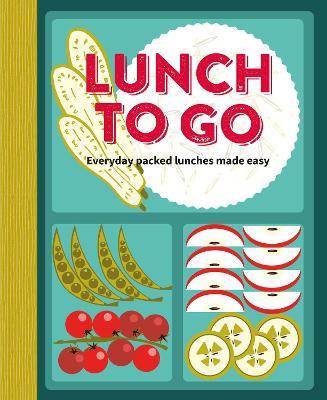 Lunch to Go: Everyday Packed Lunches Made Easy - Ryland Peters & Small - cover